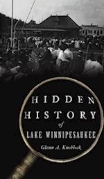 Hidden History of Lake Winnipesaukee 