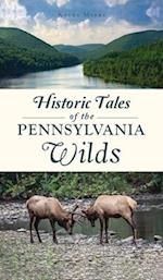 Historic Tales of the Pennsylvania Wilds 