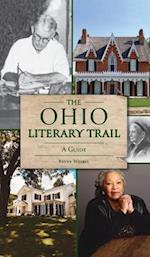 Ohio Literary Trail: A Guide 