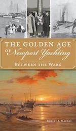 Golden Age of Newport Yachting: Between the Wars 