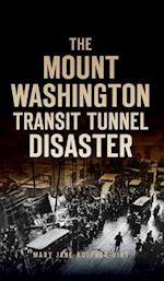 Mount Washington Transit Tunnel Disaster 