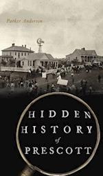 Hidden History of Prescott 