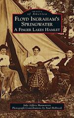 Floyd Ingraham's Springwater: A Finger Lakes Hamlet 