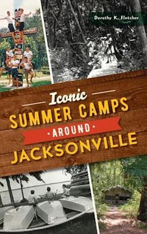 Iconic Summer Camps Around Jacksonville