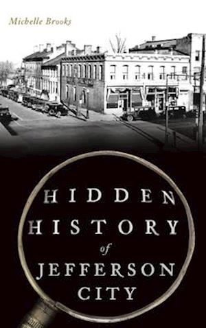 Hidden History of Jefferson City