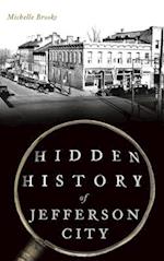 Hidden History of Jefferson City 