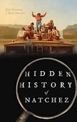 Hidden History of Natchez 