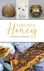 Virginia Honey: A Sweet History 