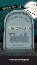 Ghostly Tales of Chattanooga 