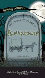 Ghostly Tales of Albuquerque 