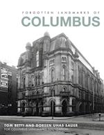 Forgotten Landmarks of Columbus 