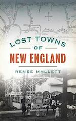 Lost Towns of New England 