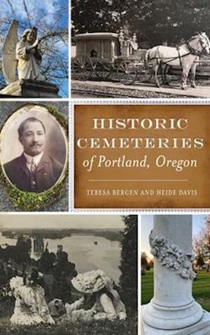 Historic Cemeteries of Portland, Oregon