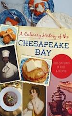 Culinary History of the Chesapeake Bay: Four Centuries of Food and Recipes 