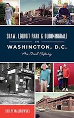 Shaw, Ledroit Park and Bloomingdale in Washington, DC: An Oral History 