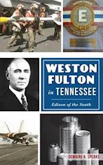 Weston Fulton in Tennessee: Edison of the South 