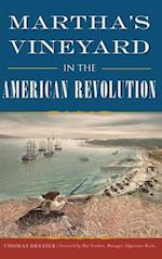 Martha's Vineyard in the American Revolution 