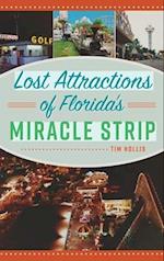 Lost Attractions of Florida's Miracle Strip 
