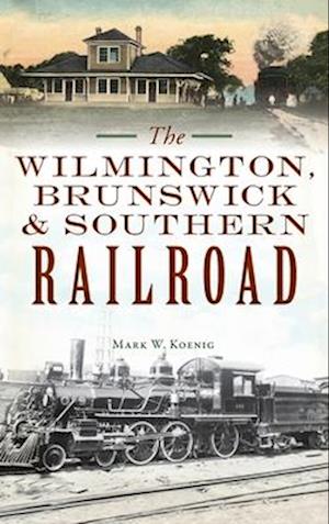 Wilmington, Brunswick & Southern Railroad