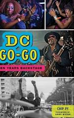 DC Go-Go: Ten Years Backstage 