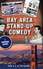 Bay Area Stand-Up Comedy: A Humorous History 