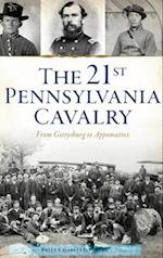 21st Pennsylvania Cavalry: From Gettysburg to Appomattox 