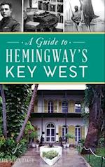 Guide to Hemingway's Key West 