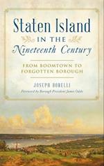 Staten Island in the Nineteenth Century: From Boomtown to Forgotten Borough 