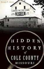 Hidden History of Cole County, Missouri 