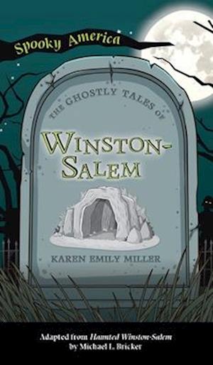 Ghostly Tales of Winston-Salem