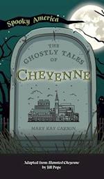 Ghostly Tales of Cheyenne 