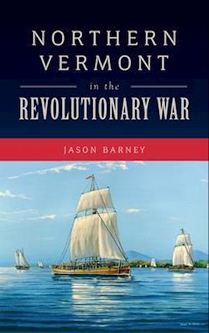 Northern Vermont in the Revolutionary War