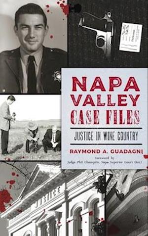 Napa Valley Case Files: Justice in Wine Country