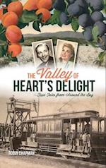 Valley of Heart's Delight: True Tales from Around the Bay 