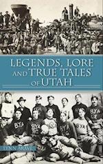 Legends, Lore and True Tales of Utah 