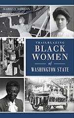 Trailblazing Black Women of Washington State 