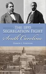 1895 Segregation Fight in South Carolina 