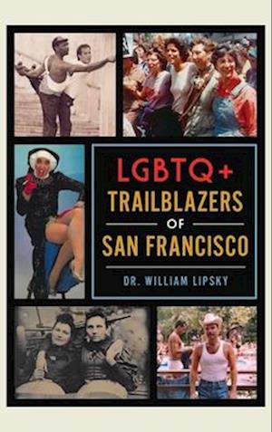 LGBTQ+ Trailblazers of San Francisco