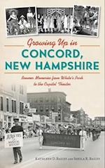 Growing Up in Concord, New Hampshire: Boomer Memories from White's Park to the Capitol Theater 