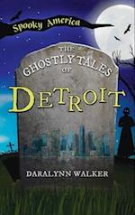 Ghostly Tales of Detroit 