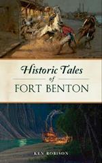 Historic Tales of Fort Benton 