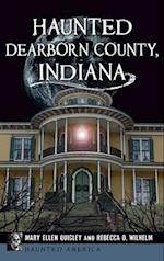Haunted Dearborn County, Indiana 