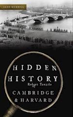 Hidden History of Cambridge & Harvard: Town & Gown 