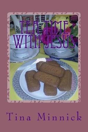 Tea Time With Jesus