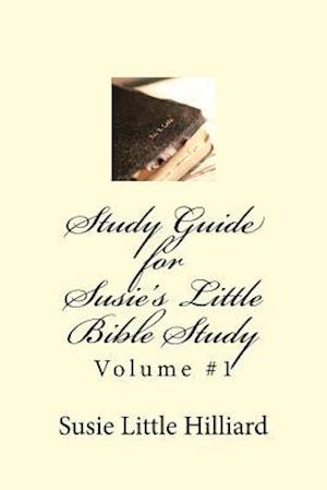 Study Guide for Susie's Little Bible Study Volume #1
