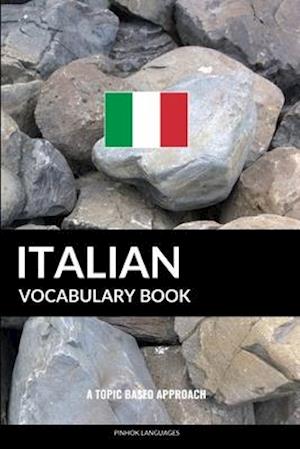 Italian Vocabulary Book: A Topic Based Approach