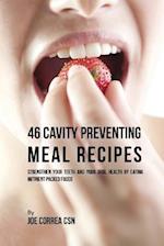 46 Cavity Preventing Meal Recipes