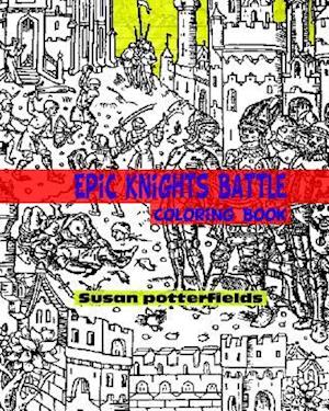 Epic Knights Battle Coloring Book