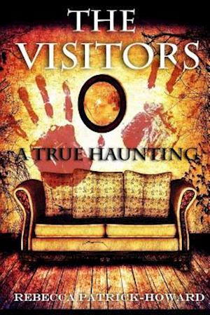 The Visitors: A True Haunting