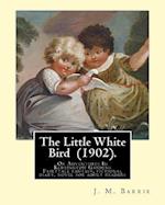 The Little White Bird (1902). by